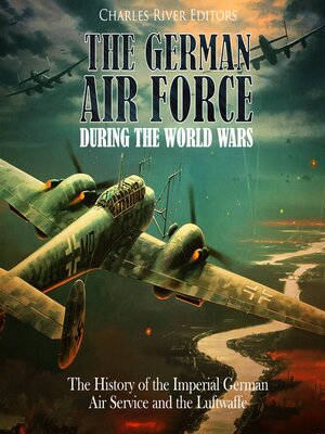 cover image of The German Air Force during the World Wars